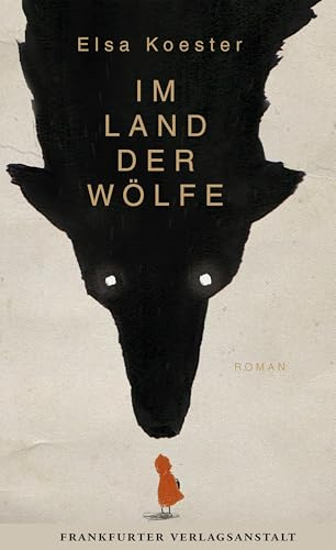Im Land der Wölfe: »Packender Polit- und Gesellschaftsroman« (NZZ)