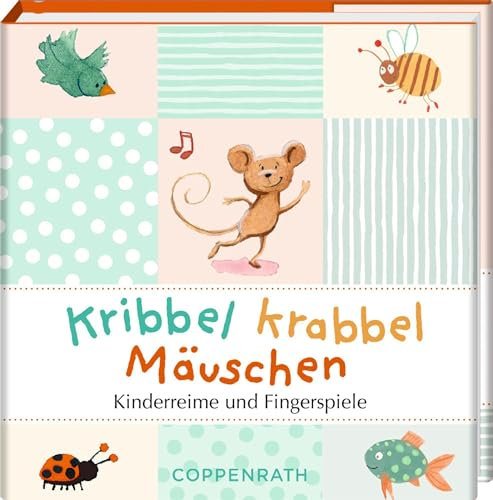 Kribbel krabbel Mäuschen: Kinderreime und Fingerspiele: Das perfekte Geschenk für frischgebackene Eltern zur Geburt oder Taufe. (BiblioPhilia)