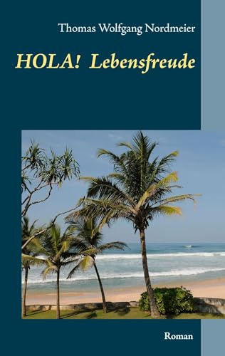 Hola Lebensfreude: Roman