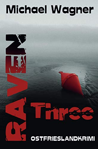 Raven three: Ostfrieslandkrimi