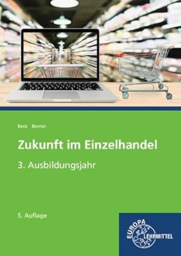 Zukunft im Einzelhandel 3. Ausbildungsjahr: Lehrbuch