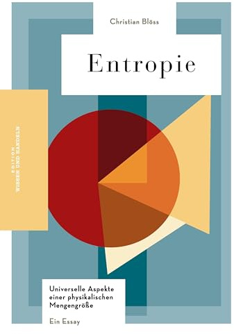 Entropie: Universelle Aspekte einer physikalischen Mengengröße