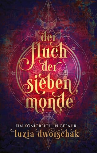 Der Fluch der sieben Monde 1: Ein Königreich in Gefahr