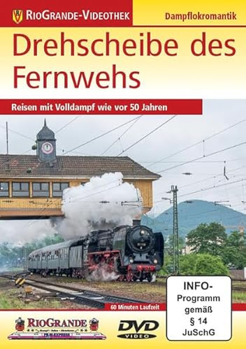 Drehscheibe des Fernwehs - Reisen mit Volldampf wie vor 50 Jahren