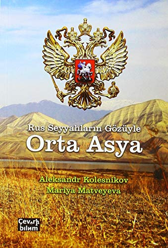 Rus Seyyahların Gözüyle Orta Asya