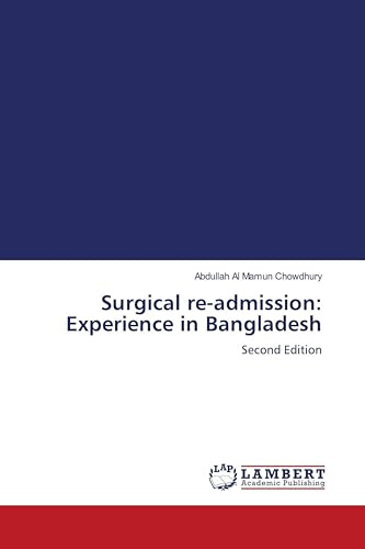 Surgical re-admission: Experience in Bangladesh: Second Edition