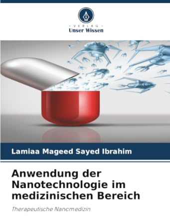 Anwendung der Nanotechnologie im medizinischen Bereich: Therapeutische Nanomedizin