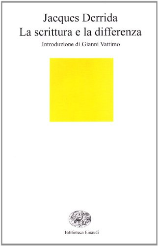 La scrittura e la differenza (Biblioteca Einaudi, Band 123)
