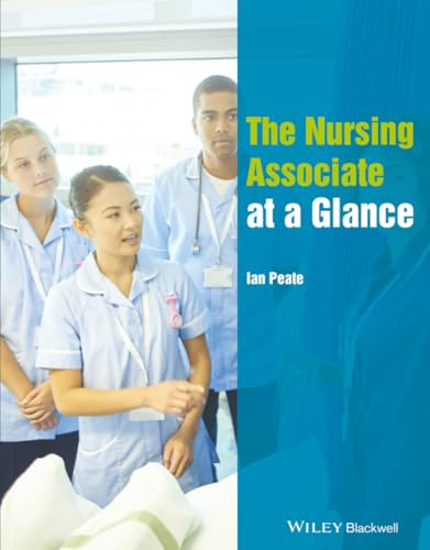 The Nursing Associate at a Glance (At a Glance (Nursing and Healthcare))