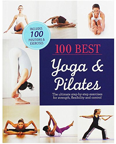 100 Best Yoga & Pilates