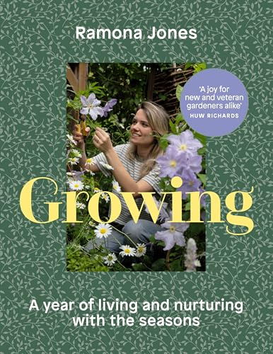 Growing: A year of gardening wisdom with simple monthly projects