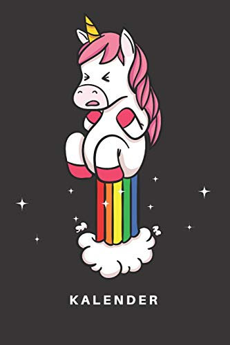 Kalender: Kalender | Notizkalender | Schreibkalender | Jahreskalender | Tageskalender | DIN A5 | Einhorn | Einhörner | Pferd | Fantasie | Regenbogen | ... | Furz | Furzen | Bunt | Humor | Kunst |