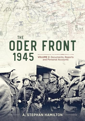 The Oder Front 1945: Documents Reports & Personal Accounts (2)