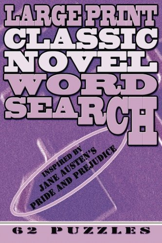 Large Print Classic Novel Word Search - Jane Austen's Pride and Prejudice: 62 Puzzles