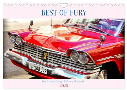 BEST OF FURY - Das furiose Flaggschiff von Plymouth (Wandkalender 2026 DIN A4 quer), CALVENDO Monatskalender: Der US-Oldtimer Plymouth Fury von 1959 in Havanna (CALVENDO Mobilitaet)