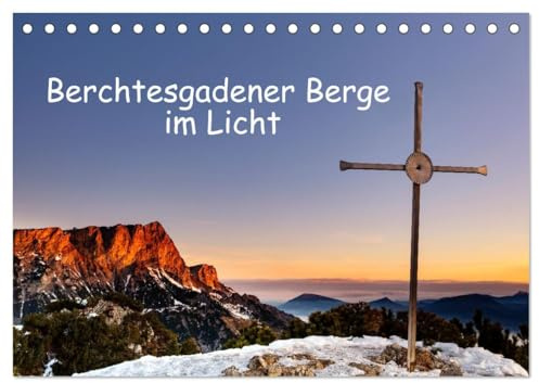 Berchtesgadener Berge im Licht (Tischkalender 2026 DIN A5 quer), CALVENDO Monatskalender: Stimmungsvolle Gipfelbilder (CALVENDO Natur)