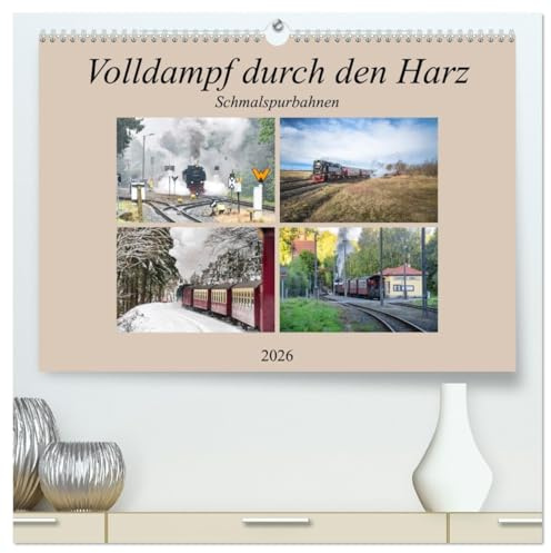 Volldampf durch den Harz (hochwertiger Premium Wandkalender 2026 DIN A2 quer), Kunstdruck in Hochglanz: Schnaufende und Dampfende Züge für große und kleine Lokführer. (CALVENDO Orte)