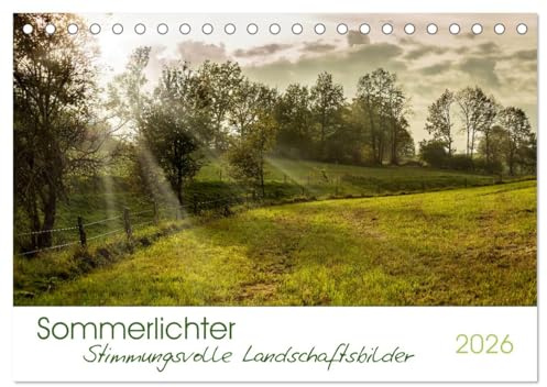 Sommerlichter - Stimmungsvolle Landschaftsbilder (Tischkalender 2026 DIN A5 quer), CALVENDO Monatskalender: Ausdrucksstarke und Farbenfrohe Landschaftsfotografien (CALVENDO Natur)
