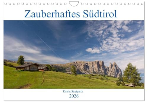 Zauberhaftes Südtirol (Wandkalender 2026 DIN A4 quer), CALVENDO Monatskalender: Südtirol ist wunderschön - hier gibt es einfach alles Berge, Seen, ... auf meinen Bildern zu sehen. (CALVENDO Orte)