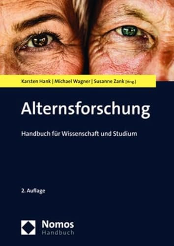 Alternsforschung: Handbuch für Wissenschaft und Studium (NomosHandbuch | NomosHandbook)