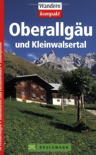 Oberallgäu und Kleinwalsertal: 30 Wanderungen (Wandern kompakt)