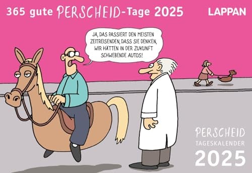 365 gute Perscheid-Tage 2025: Tageskalender: Tischkalender zum Aufstellen mit 365 Perscheid-Cartoons (Perscheids Abgründe)