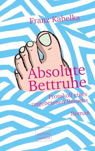 Absolute Bettruhe: Protokoll eines ungebetenen Besuchs
