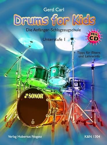 Drums For Kids, Band 1: Die Anfänger-Schlagzeugschule - Unterstufe 1