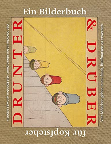 Drunter & Drüber / Topsys & Turvys: Ein Bilderbuch für Kopfsteher