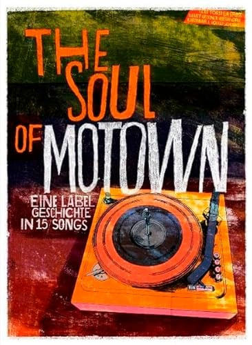 The Soul of Motown: Eine Labelgeschichte in 15 Songs