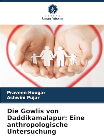 Die Gowlis von Daddikamalapur: Eine anthropologische Untersuchung: DE