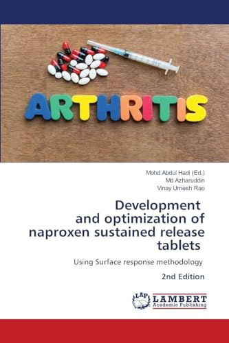 Development and optimization of naproxen sustained release tablets: Using Surface response methodology 2nd Edition