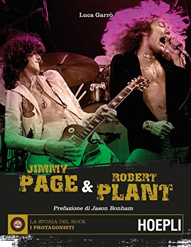 Jimmy Page & Robert Plant (La storia del rock. I protagonisti)
