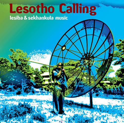 Lesotho Calling - Lesiba & Sekhankula Music