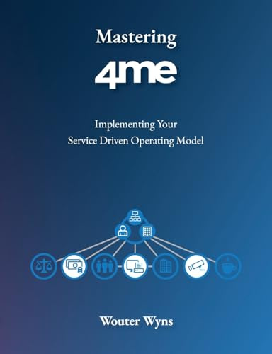 Mastering 4me: Implementing Your Service Driven Operating Model