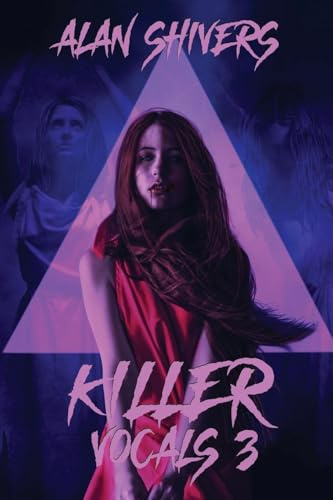 Killer Vocals 3 (Killer Vocals the Slasher, Band 3)