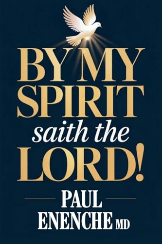 By My Spirit Saith the Lord