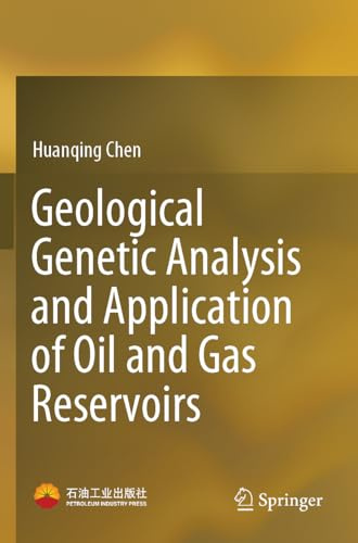 Geological Genetic Analysis and Application of Oil and Gas Reservoirs