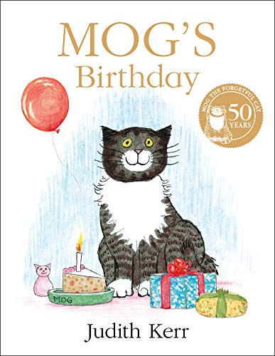 Mog’s Birthday: The illustrated adventures of the nation’s favourite cat, from the author of The Tiger Who Came To Tea