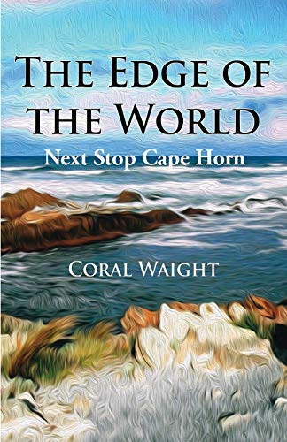 The Edge of the World: Next Stop Cape Horn (Planning to the Nth, Band 1)