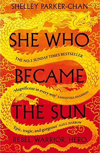 She Who Became the Sun: The Number One Sunday Times Bestselling Historical Fantasy: 1 (The Radiant Emperor, 1)