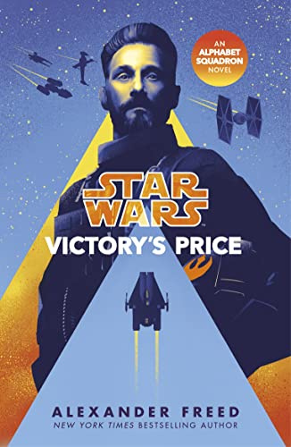Star Wars: Victory’s Price: 3 (Star Wars: Alphabet Squadron, 3)