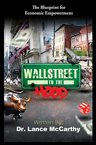 Wall Street to the Hood: The Blueprint for Economic Empowerment