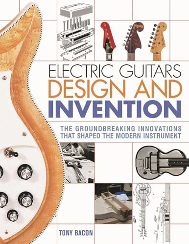 Electric Guitars Design and Invention: The Groundbreaking Innovations That Shaped the Modern Instrument
