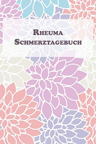 Schmerztagebuch Rheuma - zum Einfachen Ankreuzen mit Vorlagen (ca. A5) - Chronische Schmerzen Tagebuch