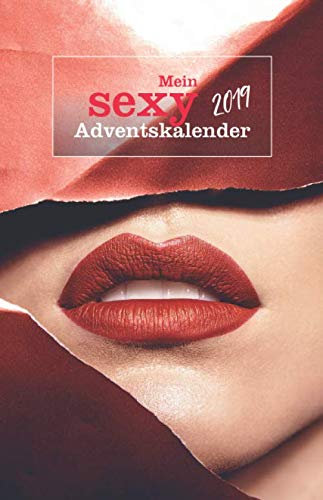 Mein sexy Adventskalender 2019: 24 erotische Überraschungen vor Weihnachten | Zum Ausfüllen und Verschenken