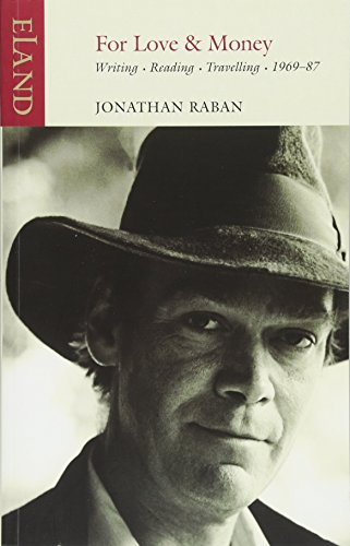 Jonathan Raban, For Love or Money