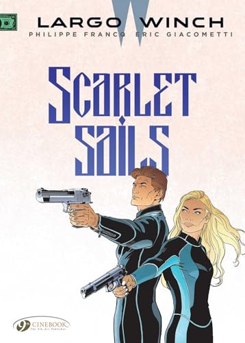 Scarlet Sails (Largo Winch) (Volume 18)