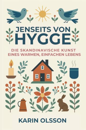 Jenseits von Hygge: Die skandinavische Kunst eines warmen, einfachen Lebens