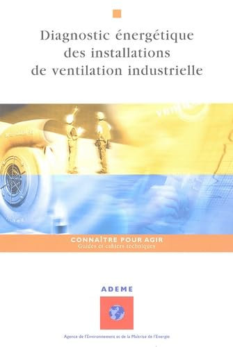 Diagnostic énergétique des installations de ventilation industrielle